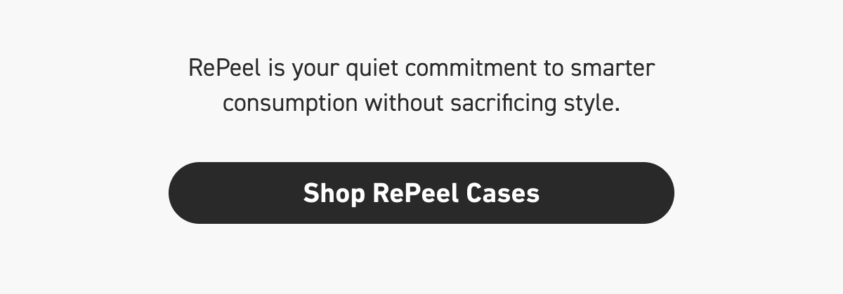 [Click here to Shop RePeel Cases]