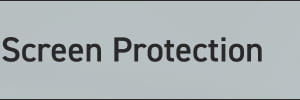 Screen Protection