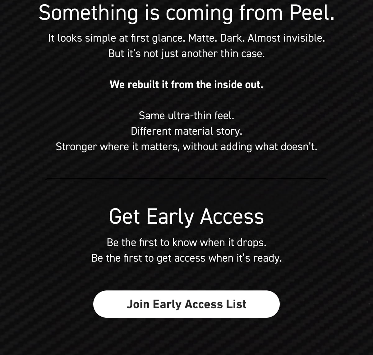 Something is coming from Peel. Get early access