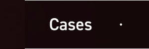 Cases