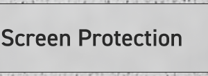 Screen Protection