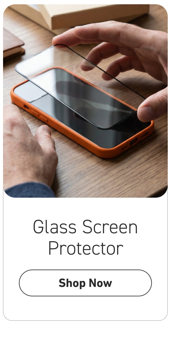 Glass Screen Protector [Click here to Shop Now]