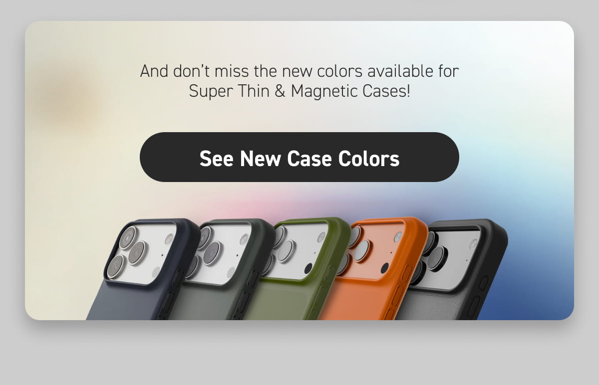 [Click here to See New Case Colors]
