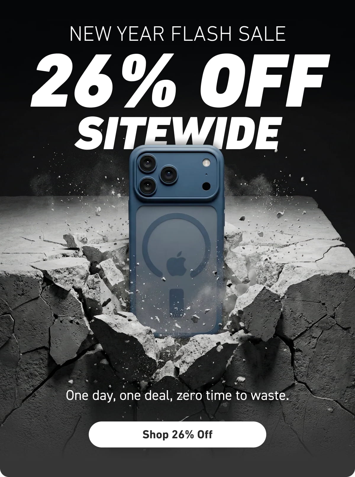 NEW YEAR FLASH SALE — 26% OFF SITEWIDE