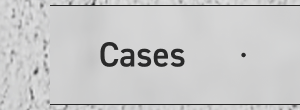 Cases