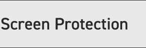 Screen Protection