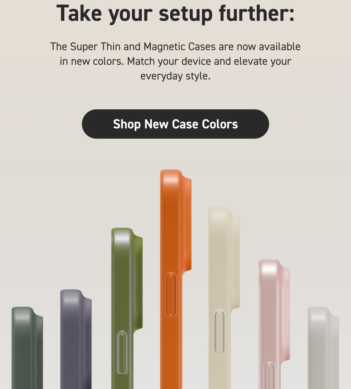 [Click here to Shop New Case Colors]