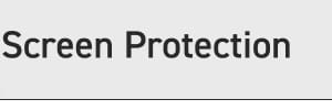 Screen Protection