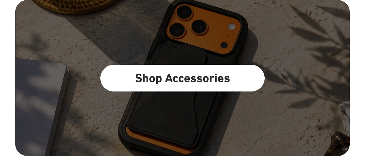 [Click here to Shop Accessories]