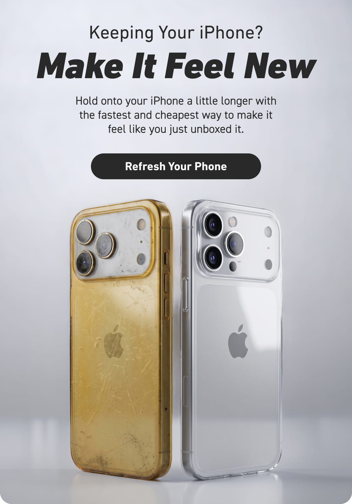 Keeping Your iPhone? Make It Feel New [Click here to Refresh Your Phone]