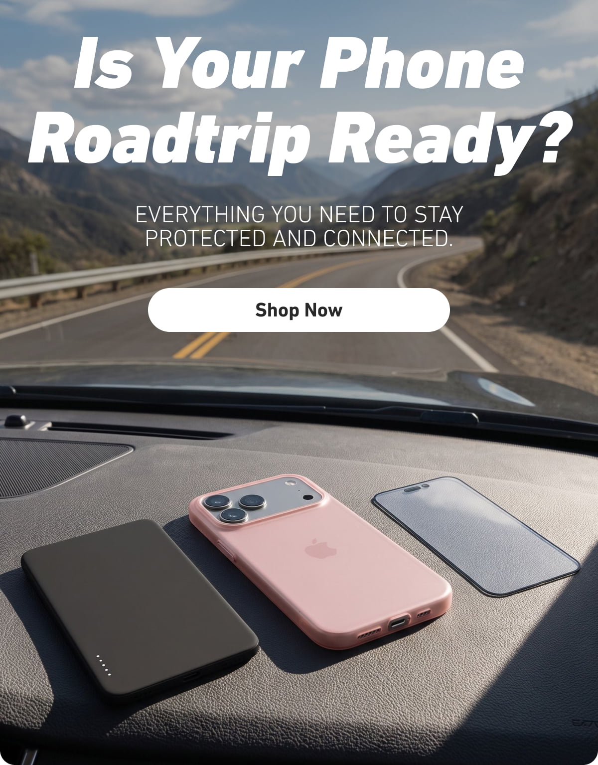 Is Your Phone Roadtrip Ready? [Click here to Shop Now]