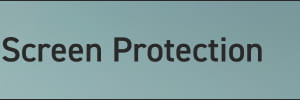 Screen Protection