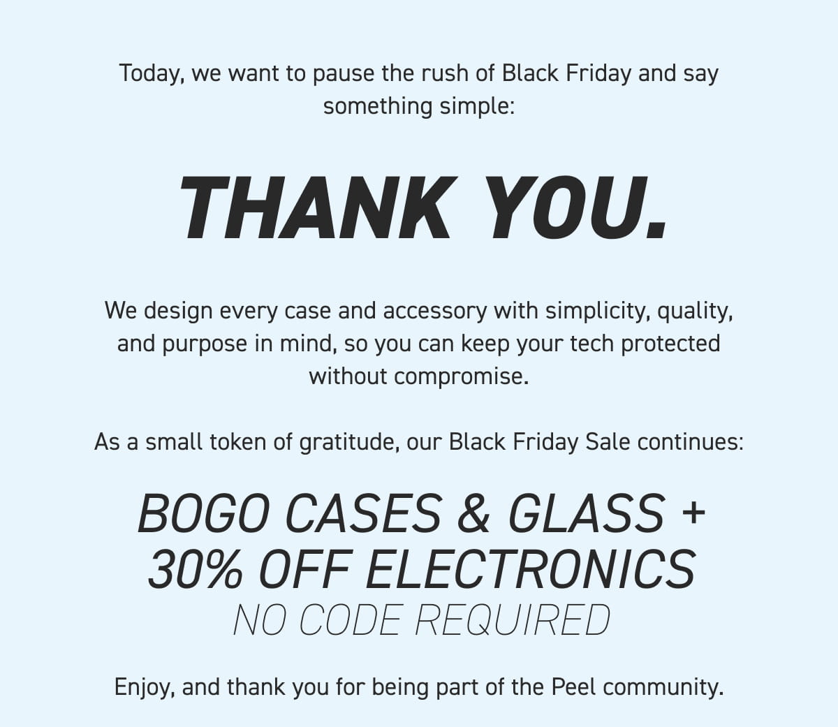 Today, we want to pause the rush of Black Friday and say something simple:  Thank you.
