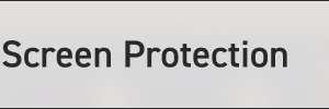 Screen Protection