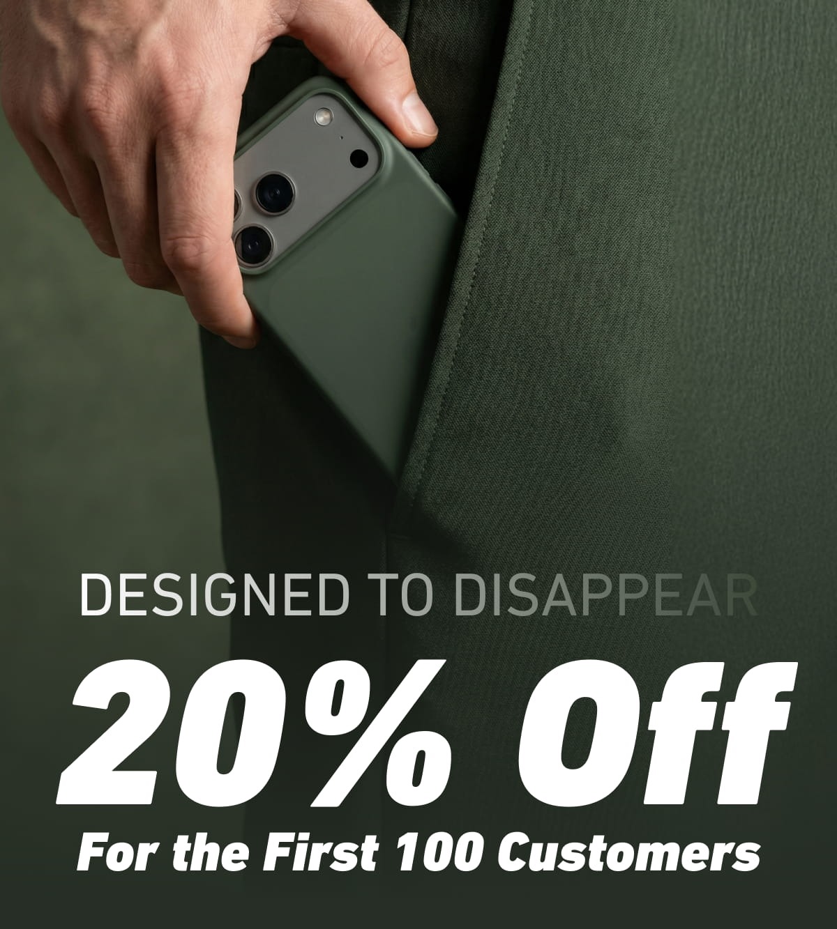 Designed to Disappear 20% off for the first 100 customers