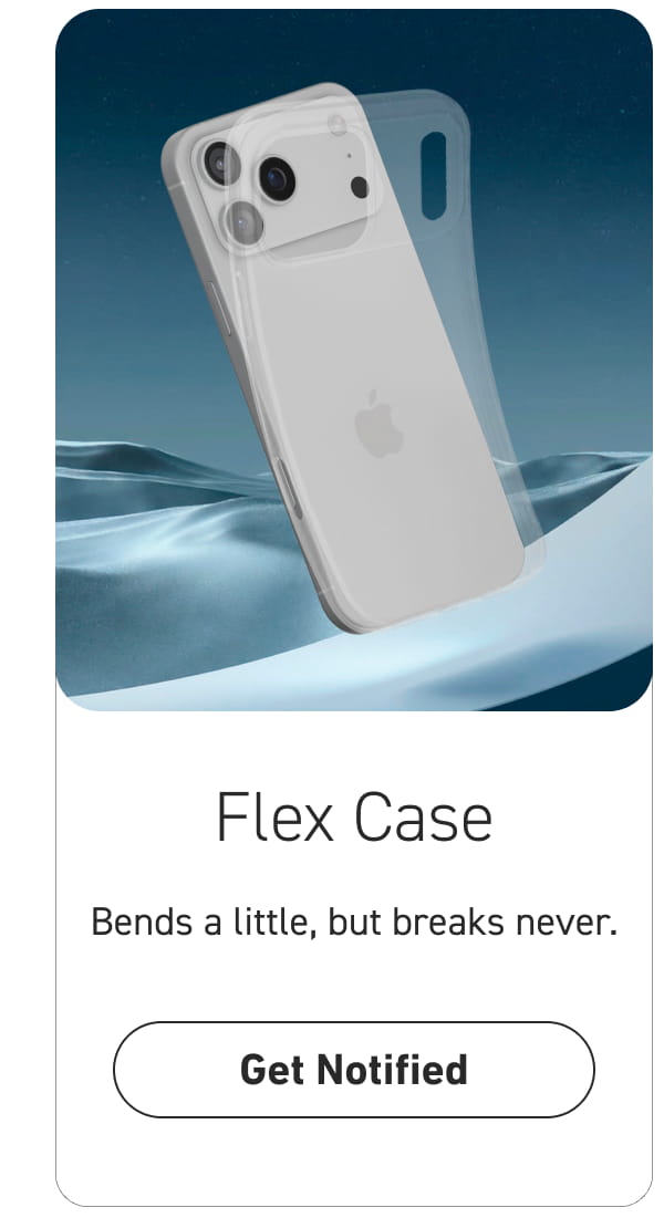 Flex Case [Click here to Get Notified]