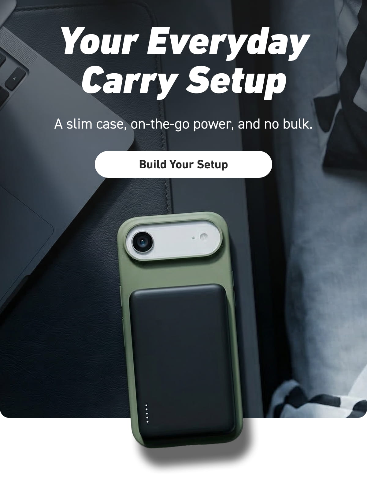 Your Everyday Carry Setup