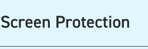 Screen Protection