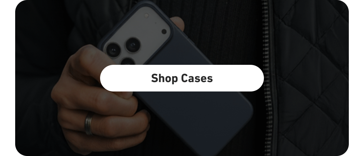 [Click here to Shop Cases]