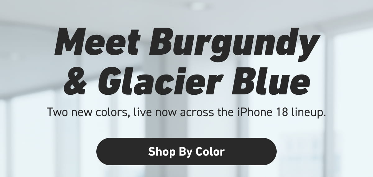 Meet Burgundy & Glacier Blue [Click here to Shop By Color]