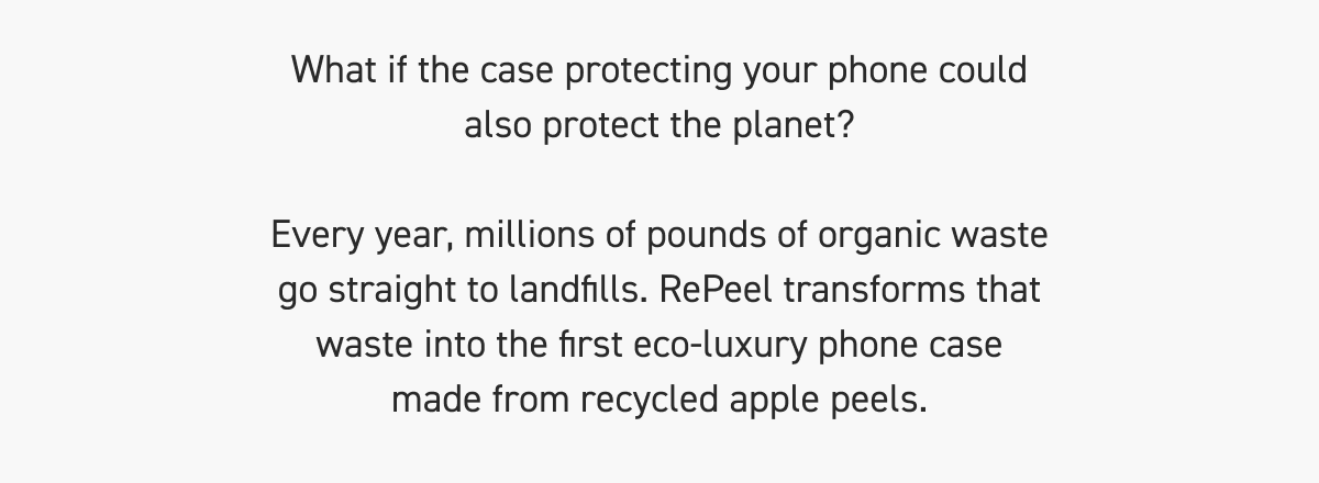 What if the case protecting your phone could also protect the planet?