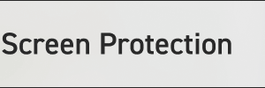 Screen Protection