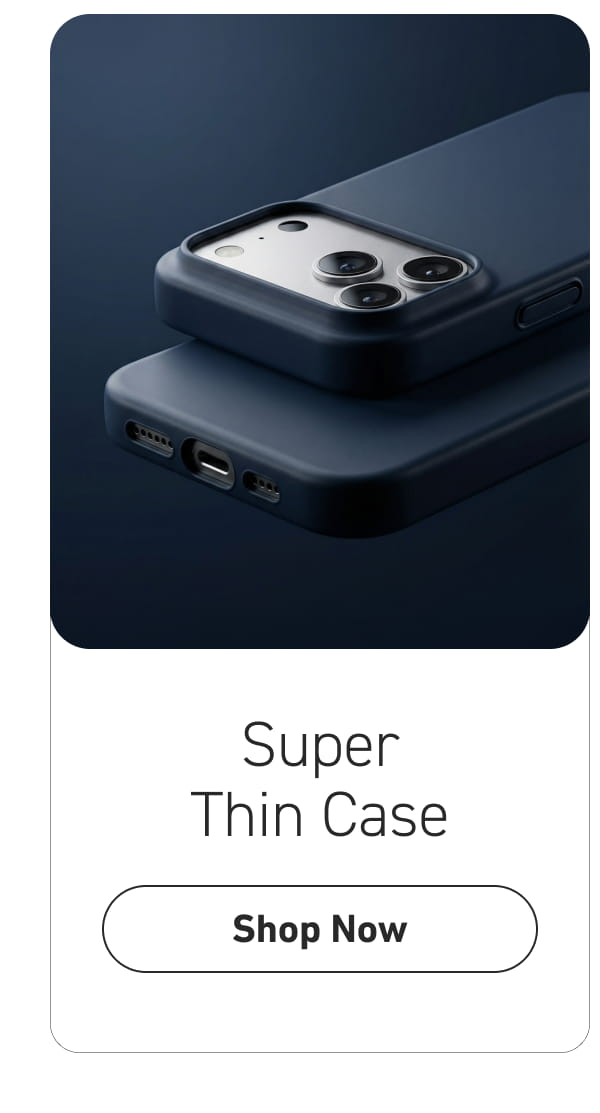 Super Thin Case [Click here to Shop Now]