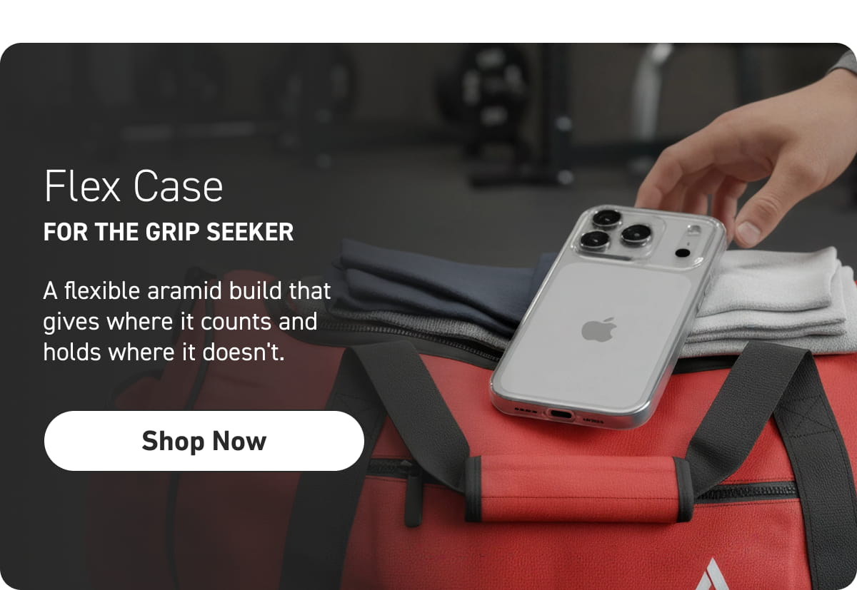 Flex Case [Click here to Shop Now]