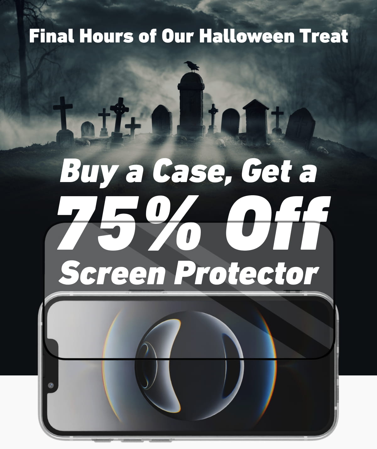 Buy a Case, Get a 75% Off Screen Protector 