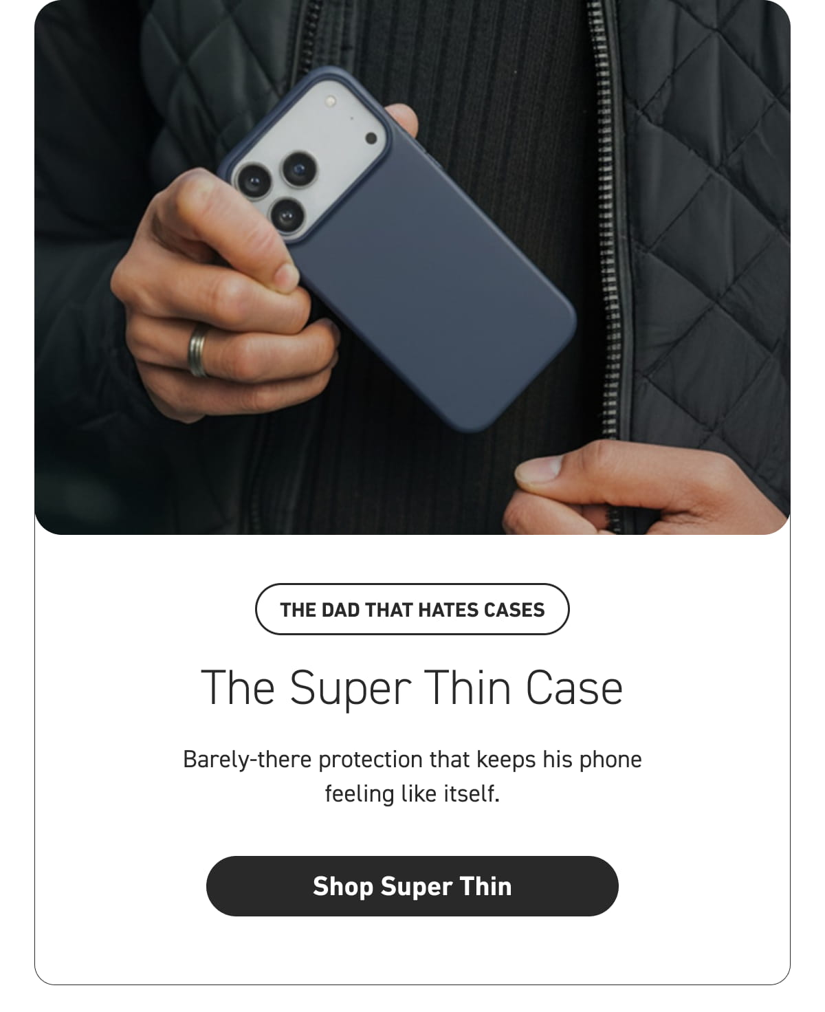 The Super Thin Case