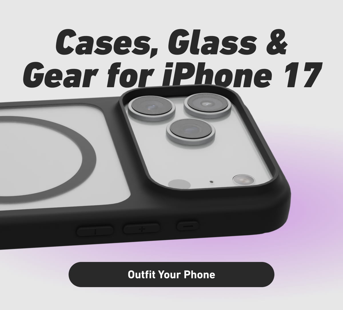 Cases, Glass & Gear for iPhone 17