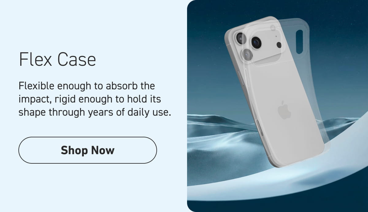 Flex Case [Click here to Shop Now]