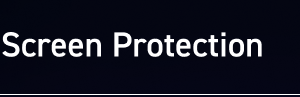 Screen Protection
