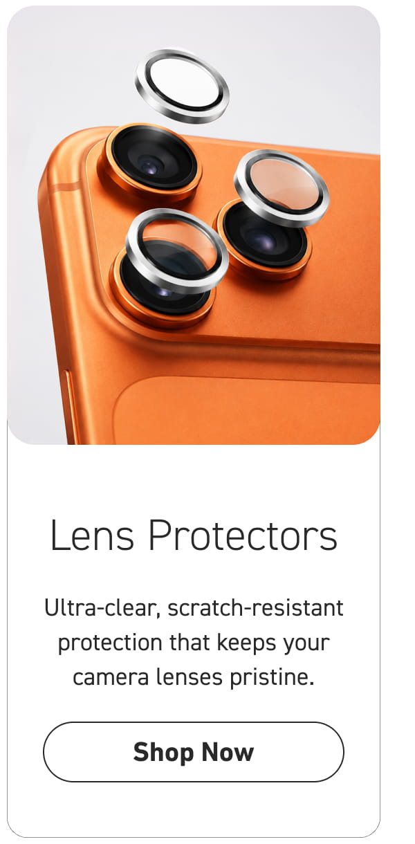 Lens Protectors [Click here to Shop Now]