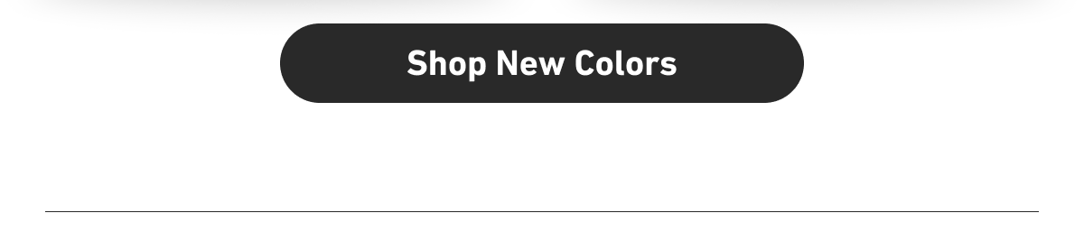 [Click here to Shop New Color]