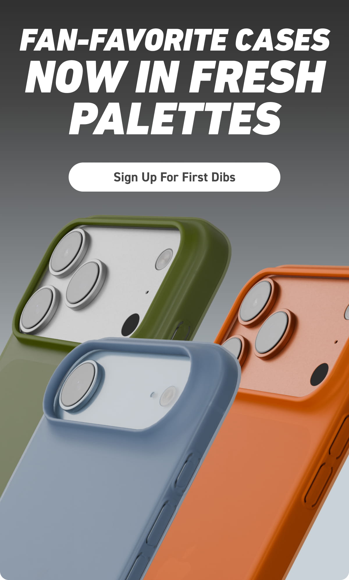 Fan-favorite cases, now in fresh palettes