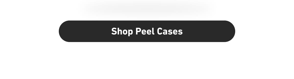 [Click here to Shop Peel Cases]