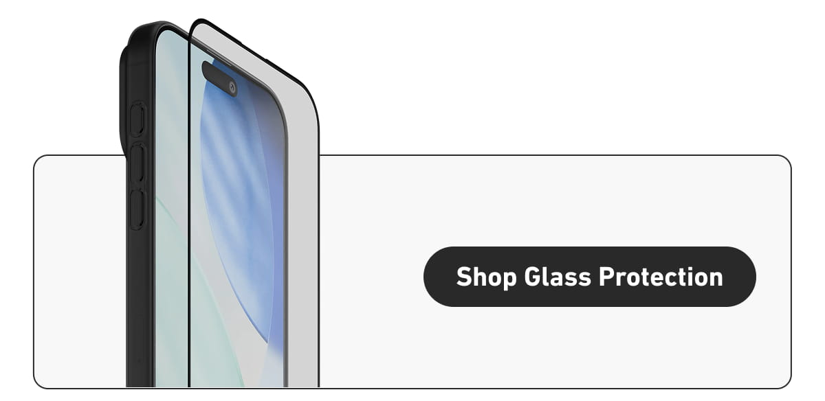 [Click here to Shop Glass Protection]