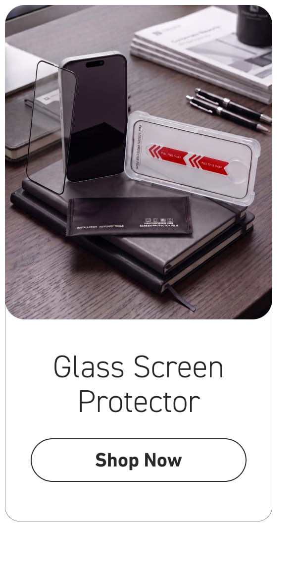 Glass Screen Protector [Click here to Shop Now]