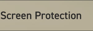 Screen Protection