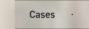 Cases
