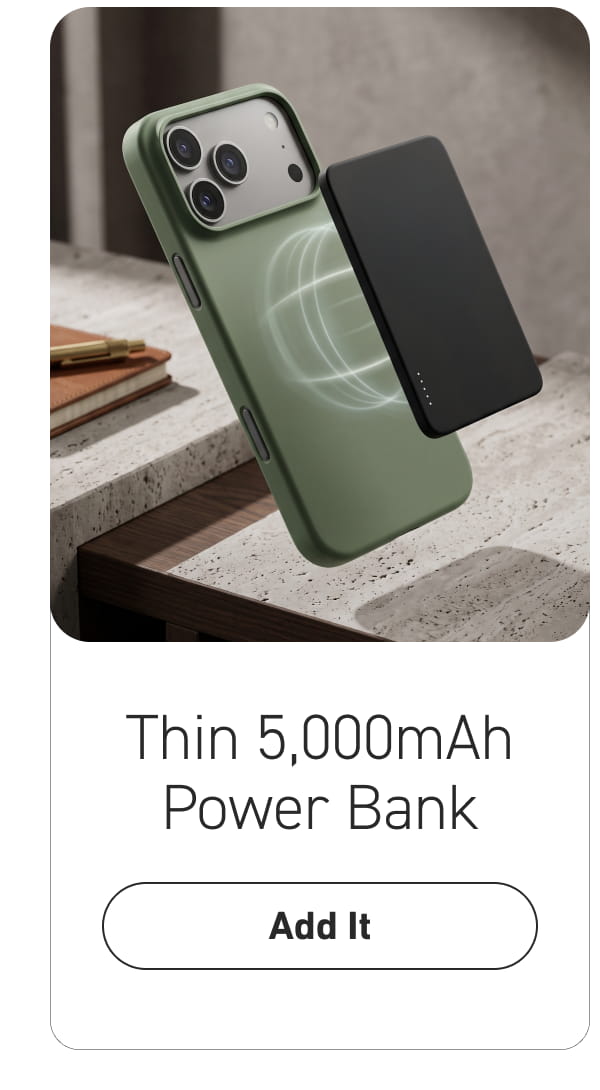 Thin 5,000mAh Power Bank [Click here to Add it]