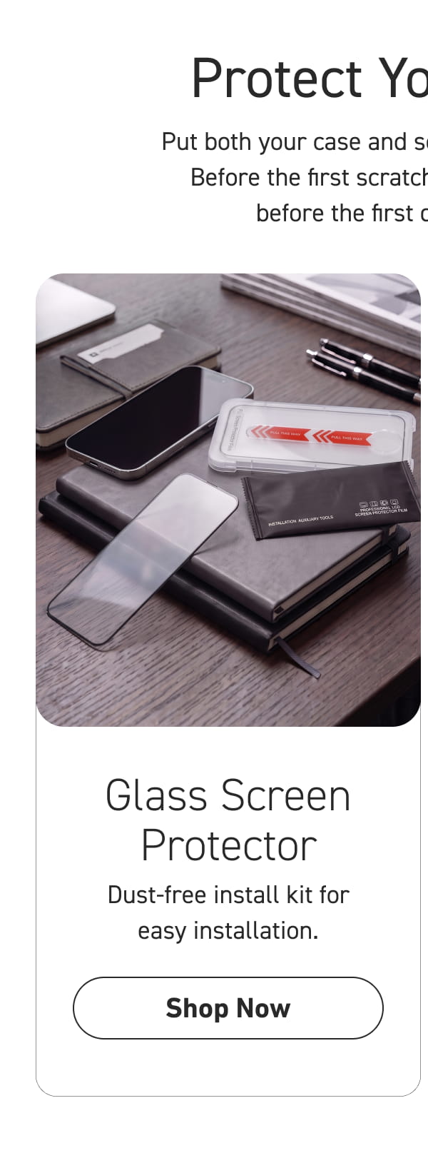 Glass Screen Protectors [Click here to Shop Now]