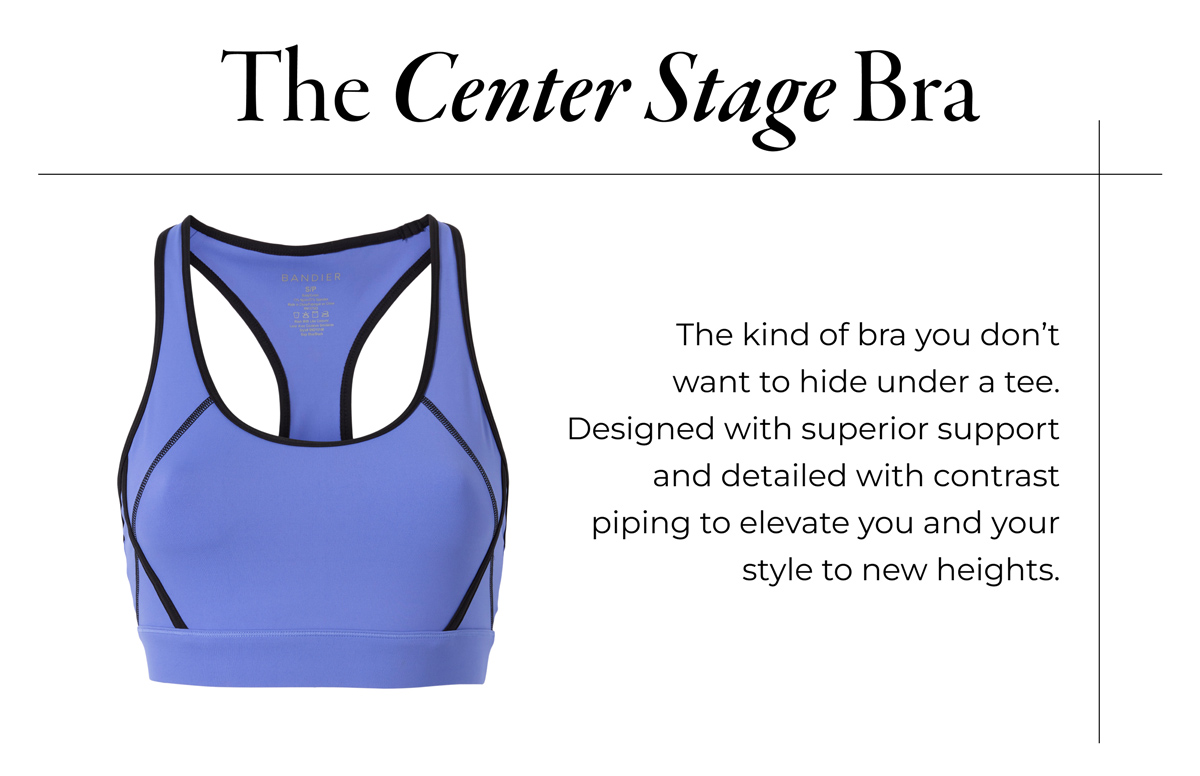 Center Stage Bra