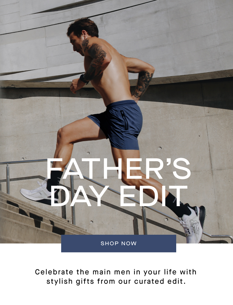Shop The Father's Day Edit