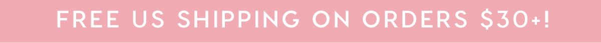 Free US Shipping on orders $30+