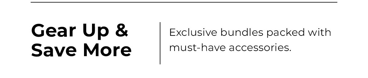 gear up and save more shop bundles