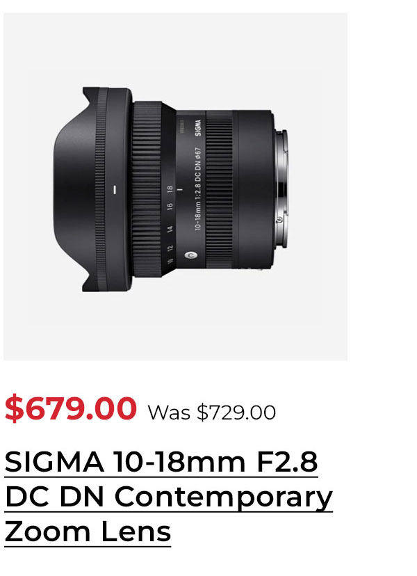 SIGMA 10-18mm F2.8 DC DN Contemporary Ultra-Wide-Angle Zoom Lens for Sony E Mount