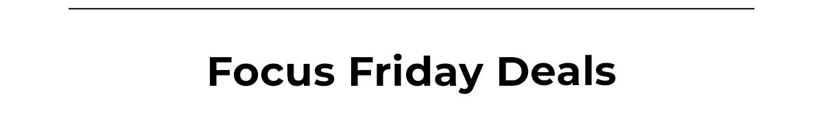 focus friday deals