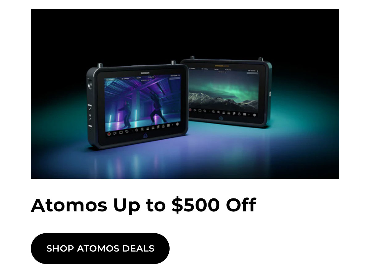 Atomos up to $500 off
